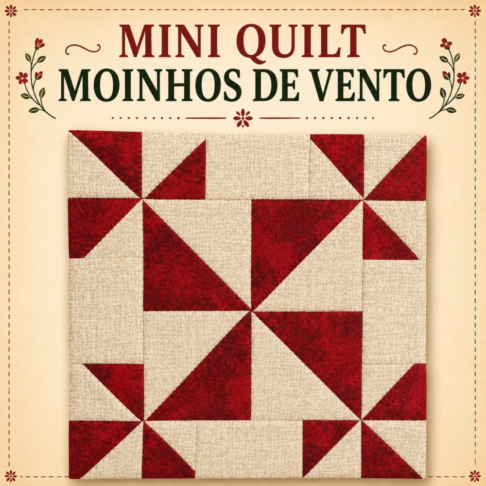 Mini Quilt em PDF do Bloco Windmills 15X15cm com Papel Base