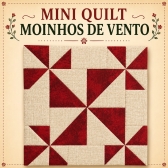 Mini Quilt em PDF do Bloco Windmills 15X15cm com Papel Base